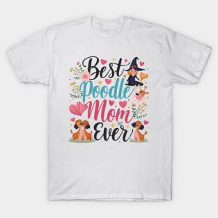 Best Poodle Mom Ever Cute Dog Puppy Pet Lover T-Shirt
